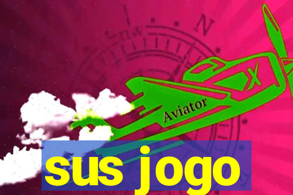 sus jogo